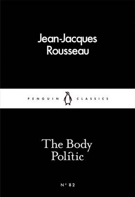 Jean-Jacques Rousseau - The Body Politic - 9780241252017 - V9780241252017