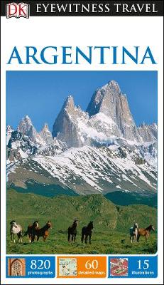 Dk Travel - DK Eyewitness Travel Guide Argentina - 9780241256718 - V9780241256718