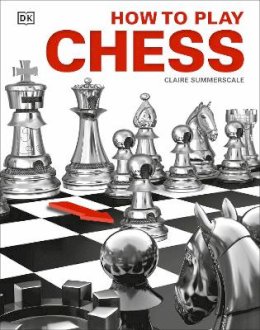 Claire Summerscale - How to Play Chess - 9780241257265 - V9780241257265
