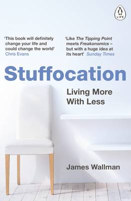 James Wallman - Stuffocation: Living More With Less - 9780241257357 - V9780241257357