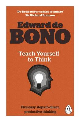 Edward De Bono - Teach Yourself to Think - 9780241257500 - V9780241257500