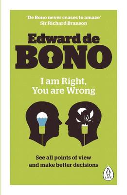 Edward De Bono - I Am Right, You Are Wrong - 9780241257517 - V9780241257517