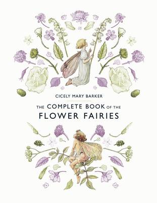 Cicely Mary Barker - The Complete Book of the Flower Fairies - 9780241269657 - V9780241269657