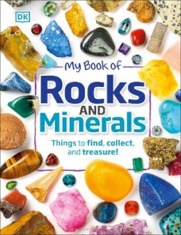 Dr Devin Dennie - My Book of Rocks and Minerals: Things to Find, Collect, and Treasure - 9780241283066 - V9780241283066