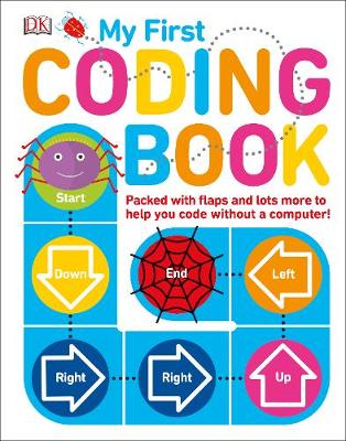 Kiki Prottsman - My First Coding Book: Packed with flaps and lots more to help you code without a computer! - 9780241283356 - V9780241283356