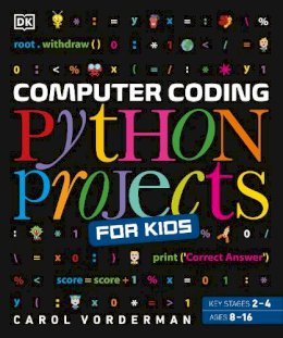 Carol Vorderman - Computer Coding Python Projects for Kids - 9780241286869 - V9780241286869