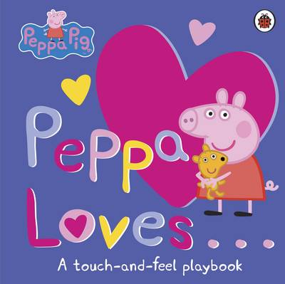 Ladybird - Peppa Loves: A Touch-and-Feel Playbook - 9780241294024 - V9780241294024