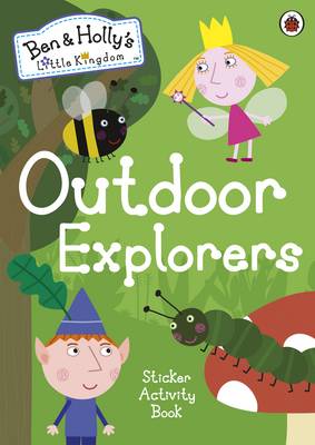 Ladybird - Ben and Holly's Little Kingdom: Outdoor Explorers Sticker Activity Book (Ben & Holly's Little Kingdom) - 9780241296035 - V9780241296035