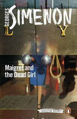 Georges Simenon - Maigret and the Dead Girl: Inspector Maigret #45 - 9780241297254 - 9780241297254