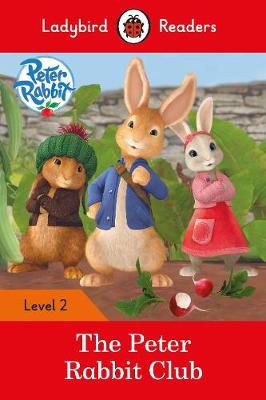 Roger Hargreaves - Peter Rabbit: The Peter Rabbit Club - Ladybird Readers Level 2 - 9780241298114 - V9780241298114