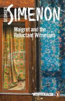 Simenon, Georges - Maigret and the Reluctant Witnesses (Inspector Maigret) - 9780241303856 - V9780241303856