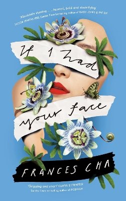 Frances Cha - If I Had Your Face: 'Assured, bold, and electrifying' Taylor Jenkins Reid, bestselling author of DAISY JONES & THE SIX - 9780241396070 - 9780241396070