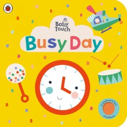 Ladybird - Baby Touch: Busy Day: A touch-and-feel playbook - 9780241427385 - 9780241427385