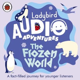 Ladybird - Ladybird Audio Adventures: The Frozen World - 9780241480908 - V9780241480908