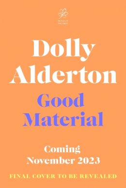 Dolly Alderton - Good Material - 9780241523674 - V9780241523674