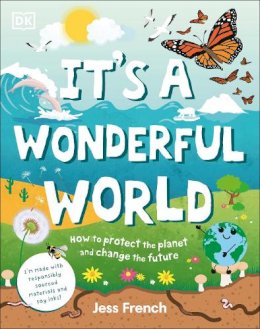 Jess French - It´s a Wonderful World: How to Protect the Planet and Change the Future - 9780241533543 - V9780241533543