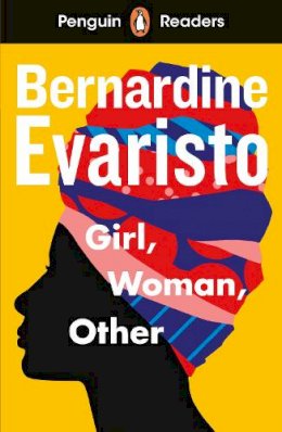Bernardine Evaristo - Penguin Readers Level 7: Girl, Woman, Other (ELT Graded Reader) - 9780241553428 - 9780241553428
