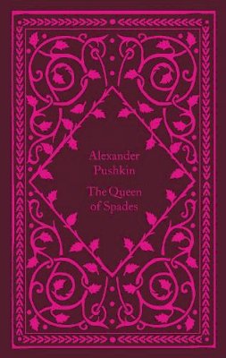 Alexander Pushkin - The Queen Of Spades: Alexander Pushkin (Little Clothbound Classics) - 9780241573761 - 9780241573761