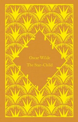 Oscar Wilde - The Star-Child - 9780241597033 - 9780241597033