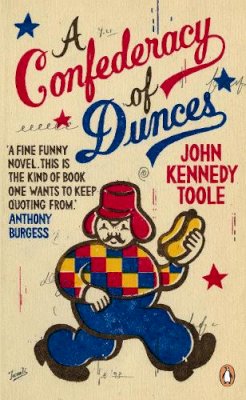 Toole, John Kennedy - A Confederacy of Dunces. John Kennedy Toole (Penguin Essentials) - 9780241951590 - 9780241951590