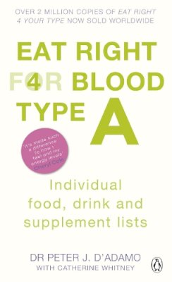 Peter J D´adamo - Eat Right for Blood Type a: Individual Food, Drink and Supplement Lists (Eat Right for Your Blood Type) - 9780241954379 - V9780241954379