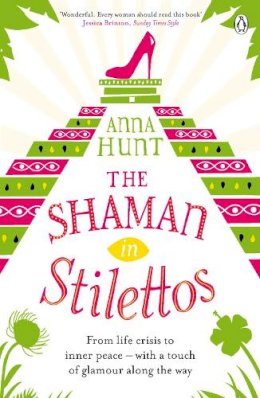 Anna Hunt - Shaman in Stilettos - 9780241961360 - V9780241961360
