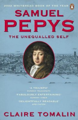 Claire Tomalin - Samuel Pepys: The Unequalled Self - 9780241963265 - V9780241963265