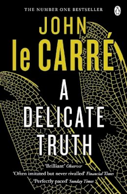 John Le Carré - Delicate Truth - 9780241965184 - V9780241965184