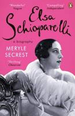 Meryle Secrest - Elsa Schiaparelli: A Biography - 9780241966860 - V9780241966860