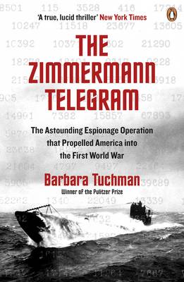 Barbara W. Tuchman - The Zimmermann Telegram - 9780241968260 - V9780241968260