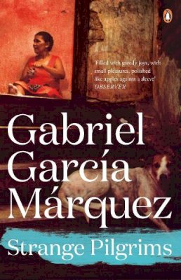 Gabriel Garcia Marquez - Strange Pilgrims - 9780241968659 - V9780241968659