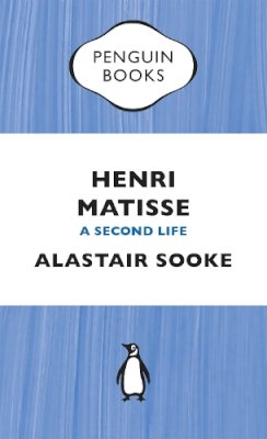 Alastair Sooke - Henri Matisse: A Second Life - 9780241969083 - V9780241969083