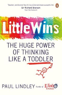 Paul Lindley - Little Wins: The Huge Power of Thinking Like a Toddler - 9780241977941 - V9780241977941