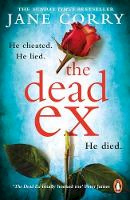 Jane Corry - The Dead Ex: From the Sunday Times Bestselling Author - 9780241981740 - 9780241981740