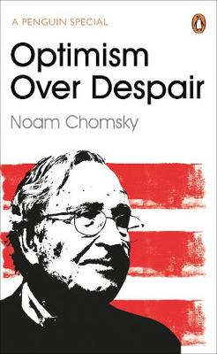 Noam Chomsky - Optimism Over Despair - 9780241981979 - V9780241981979