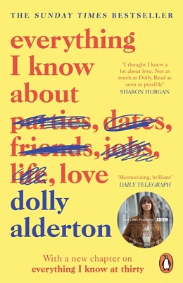 Dolly Alderton - Everything I Know About Love: The Sunday Times Top 5 Bestseller - 9780241982105 - 9780241982105