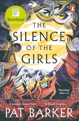 Pat Barker - The Silence of the Girls - 9780241983201 - 9780241983201
