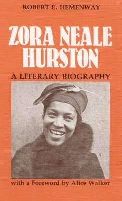 Robert E. Hemenway - Zora Neale Hurston: A Literary Biography - 9780252008078 - V9780252008078