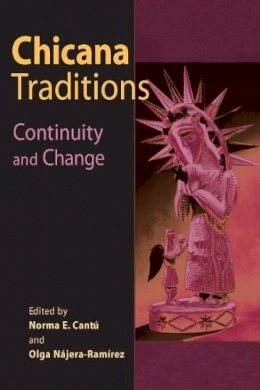 Cantu - Chicana Traditions: Continuity and Change - 9780252070129 - V9780252070129