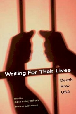 Mulvey-Roberts - Writing for Their Lives: Death Row USA - 9780252070990 - V9780252070990