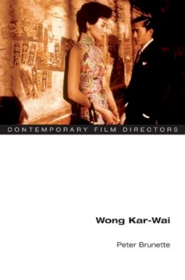 Peter Brunette - Wong Kar-Wai - 9780252072376 - V9780252072376