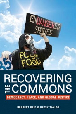 Herbert Reid - Recovering the Commons: Democracy, Place, and Global Justice - 9780252076817 - V9780252076817