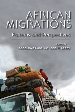 Abdoulaye Kane (Ed.) - African Migrations: Patterns and Perspectives - 9780253005762 - V9780253005762