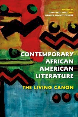 Lovalerie King (Ed.) - Contemporary African American Literature: The Living Canon - 9780253006257 - V9780253006257