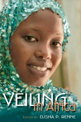 Elisha P. Renne - Veiling in Africa - 9780253008206 - V9780253008206