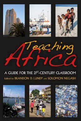 Lundy - Teaching Africa: A Guide for the 21st-Century Classroom - 9780253008213 - V9780253008213