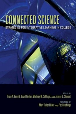 Tricia A. Ferrett - Connected Science: Strategies for Integrative Learning in College - 9780253009272 - V9780253009272