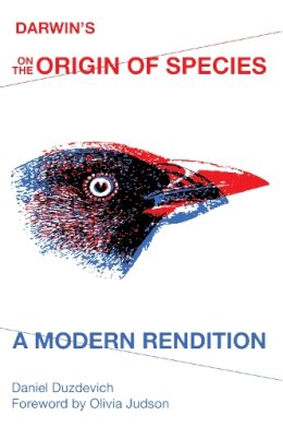 Daniel Duzdevich - Darwin´s On the Origin of Species: A Modern Rendition - 9780253011701 - V9780253011701