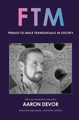 Aaron Devor - FTM: Female-to-Male Transsexuals in Society - 9780253022868 - V9780253022868
