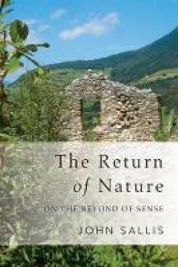 John Sallis - The Return of Nature: On the Beyond of Sense - 9780253023131 - V9780253023131